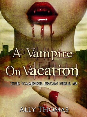 cover image of A Vampire on Vacation--The Vampire from Hell (Part 3)